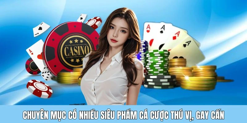 S palace co nhieu game Chuyên mục sở hữu nhiều siêu phẩm cá cược thú vị, gay cấn
