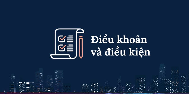 dieu khoan dieu kien noi dung chinh dieu khoan dieu kien noi dung chinh