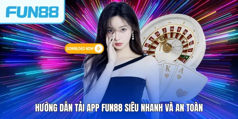 huong dan tai app fun88 sieu nhanh va an toan Hướng dẫn tải app FUN88 siêu nhanh và an toàn