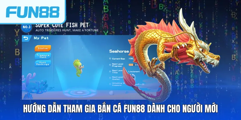 huong dan tham gia ban ca fun88 danh cho nguoi moi Hướng dẫn tham gia bắn cá FUN88 dành cho người mới