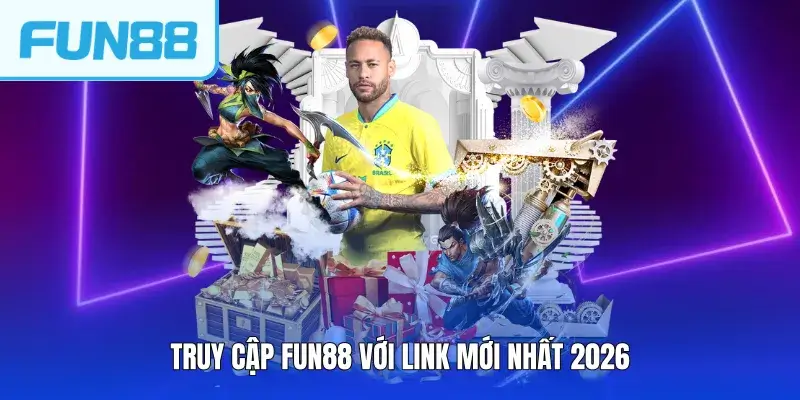 truy cap fun88 voi link moi nhat 2026 Truy cập FUN88 với link mới nhất 2026
